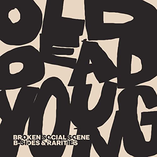 BROKEN SOCIAL SCENE - OLD DEAD YOUNG: B-SIDES & RARITIES - CD image 1