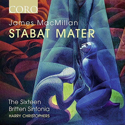 Sixteen - James MacMillan: Stabat Mater - CD image 1