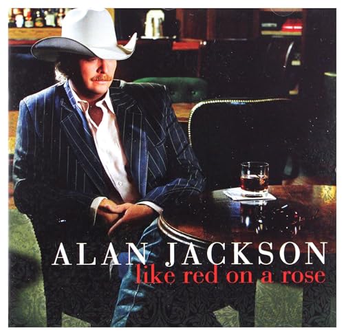 Alan Jackson - Like Red On A Rose - CD image 1
