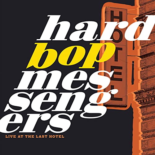 HARD BOP MESSENGERS - LIVE AT THE LAST HOTEL - CD image 2