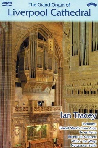 Grand Organ of Liverpool Cathedral - Ian Tracey - DVD