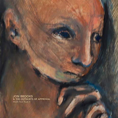 Jon Brooks & the Out - Moth Nor Rust II - CD image 1