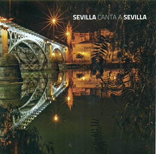 VARIOUS ARTISTS - SEVILLA CANTA A SEVILLA - CD