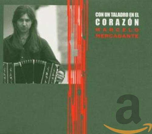 MARCELO MERCADANTE - CON UN TALADRO EN EL CORAZON - CD
