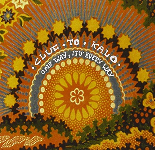 Clue To Kalo - One Way, It's Every Way - CD image 1