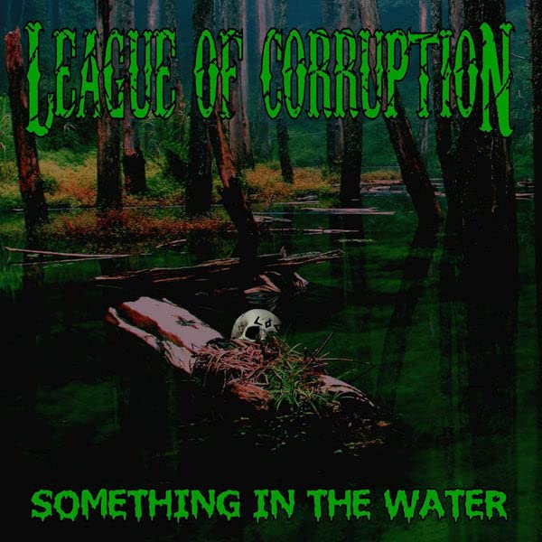 League of Corruption - Something in the Water - CD