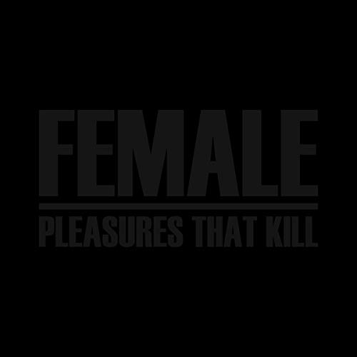 FEMALE - PLEASURES THAT KILL (5CD BOXSET) - cdb image 1