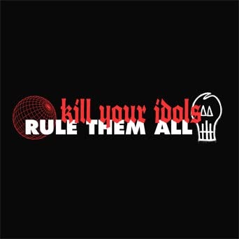 KILL YOUR IDOLS - RULE THEM ALL - Vinyl Record 7 image 1