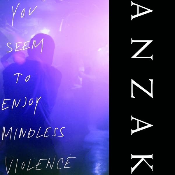 ANZAK - YOU SEEM TO ENJOY MINDLESS VIOLENCE (CLEAR VINYL) - Vinyl Recor image 1