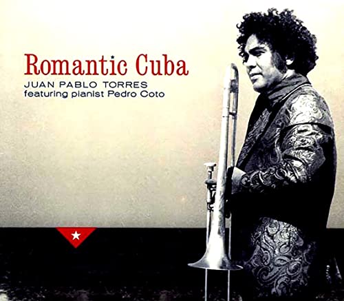 JUAN PABLO TORRES - ROAMANTIC CUBA FEAT PIANIST PE - CD image 1