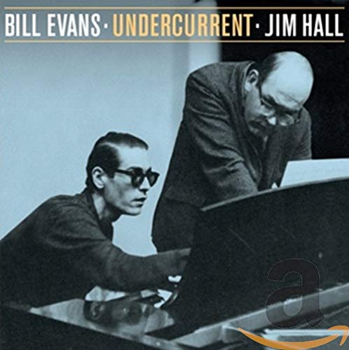 BILL EVANS   JIM HAL - EVANS BILL/HALL JIM/ UNDERCURRENT - CD image 1