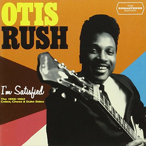 OTIS RUSH - IM SATISFIED - CD image 1
