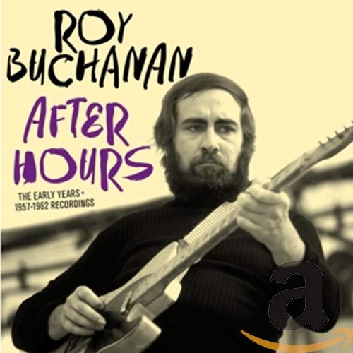 ROY BUCHANAN - AFTER HOURS - EARLY YEARS (195 - CD image 1