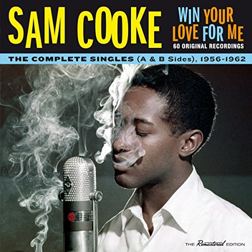 Sam Cooke - Win Your Love For Me; The Complete Singles (A & B Sides), image 1