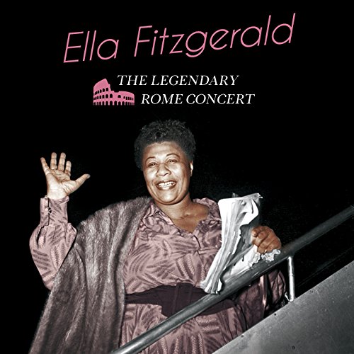 Ella Fitzgerald - Legendary Rome Concert - CD image 1