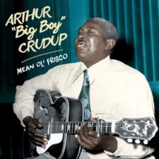 ARTHUR BIG BOY CRUDU - MEAN OLE FRISCO  15 BONUS TRAC - CD image 1