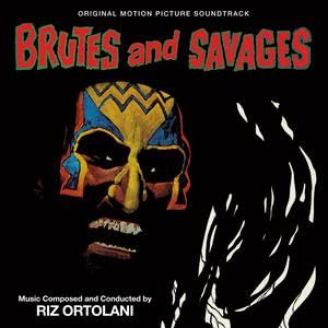 RIZ ORTOLANI - BRUTES AND SAVAGES - CD image 1