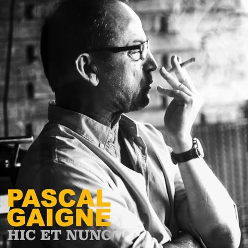 PASCAL GAIGNE - HIT AND NUNC - CD