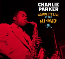 CHARLIE PARKER - COMPLETE LIVE AT THE HI-HAT - CD image 1