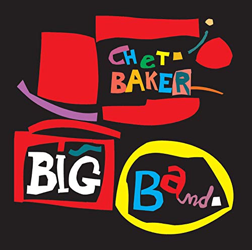 CHET BAKER - BIG BAND & 10 BONUS TRACKS! - CD image 1
