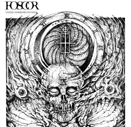 FOSCOR - THOSE HORRORS WITHER - Vinyl Record image 1