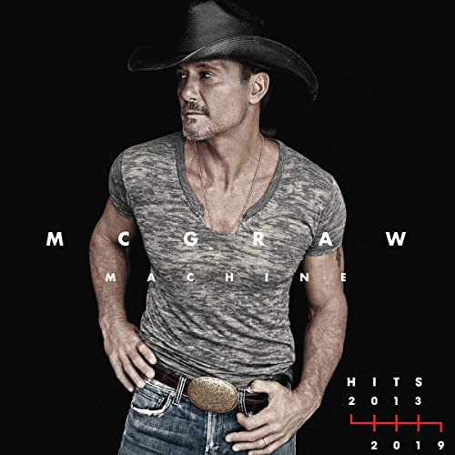 Tim McGraw - McGraw Machine Hits: 2013-2019 - COMPACT DISC image 1