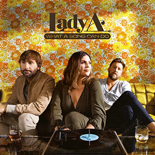 LADY A - WHAT A SONG CAN DO - CD image 1