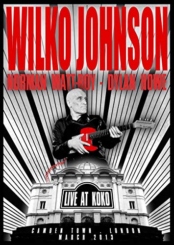Wilko Johnson - Live At KOKO - DVD