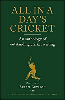 All in a Day's Cricket : An Anthology of Outstanding Cricket Writing