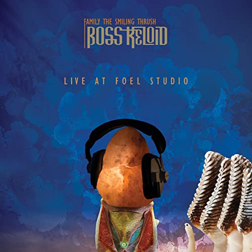 BOSS KELOID - FAMILY THE SMILING THRUSH: LIVE AT FOEL STUDIO - DCD image 2