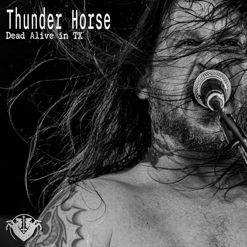 THUNDER HORSE - DEAD ALIVE IN TX - CD image 1