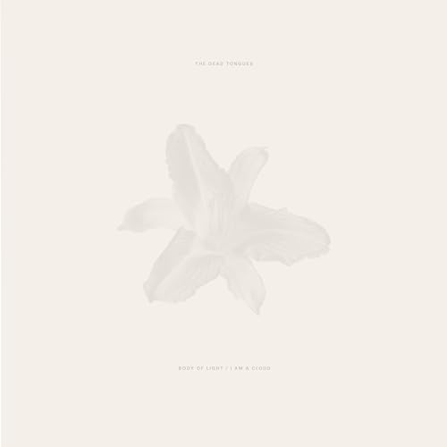 Dead Tongues - Body of Light / I Am A Cloud CD  RELEASE DATE 09/08/24 image 1