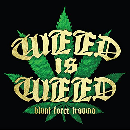 Weed Is Weed - Blunt Force Trauma - CD image 2