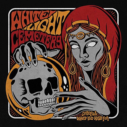 White Light Cemetery - Careful What You Wish For - CD image 2