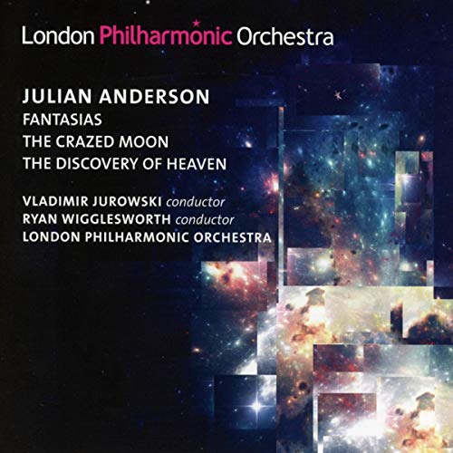 Julian Anderson - : Fantasias/The Crazed Moon/... - CD image 1