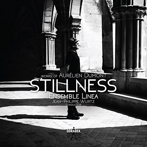 Ensemble Linea - Stillness: Works of Aurélien Dumont - CD image 1