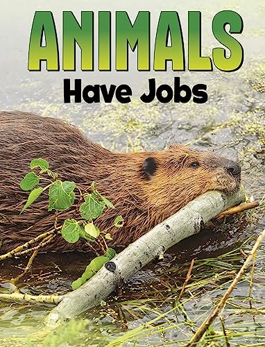 Animals Have Jobs