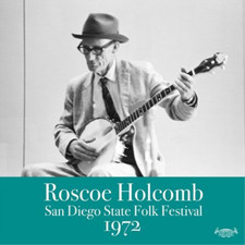 Roscoe Holcomb - San Diego State Folk Festival 1972 - CD image 1