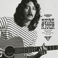 WALL MATTHEWS - SPINE RIVER:THE GUITAR MUSIC OFÚ 1967-1981 - Vinyl R image 1