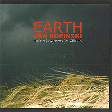 Jan Kopinski - Earth Music To Dovzhenko's Film Zemlya - CD