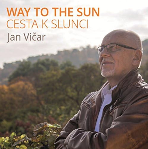 Jan Vicar - Way To The Sun - Cesta K Slunci - CD