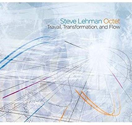 Steve Lehman Octet - Travail, Transformation, And Flow - CD image 1