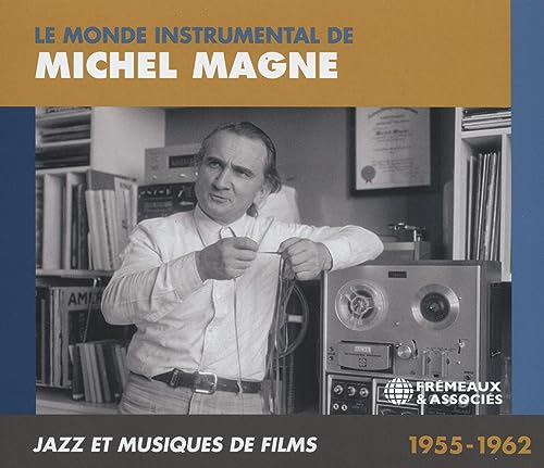 LE MONDE INSTRUMENTAL DE MICHEL MAGNE JAZZ ET MUSIQUES DE FILMS 1955-1962 (3CD)