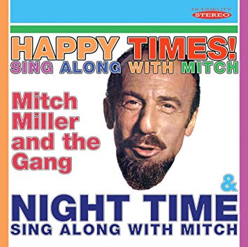 Mitch Miller & The G - Sing Along With Mitch: Happy Times! & Night Time image 1