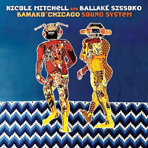 NICOLE MITCHELL & BA - BAMAKO*CHICAGO SOUND SYSTEM - CD image 1
