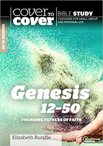 Genesis 12-50 : Founding Fathers of Faith