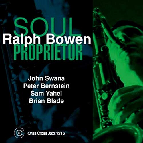 Ralph Bowen Quintet - Soul Proprietor - CD image 1