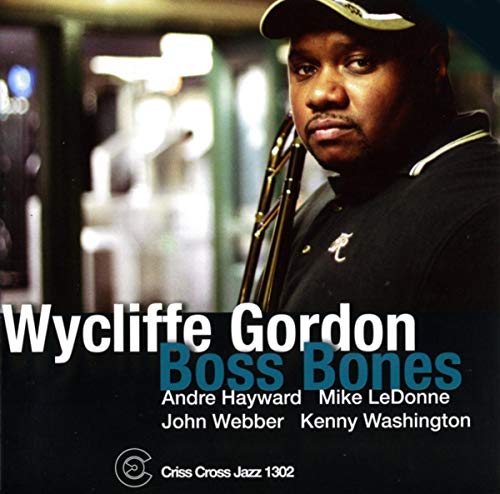 Wycliffe Gordon - Boss Bones - CD image 1