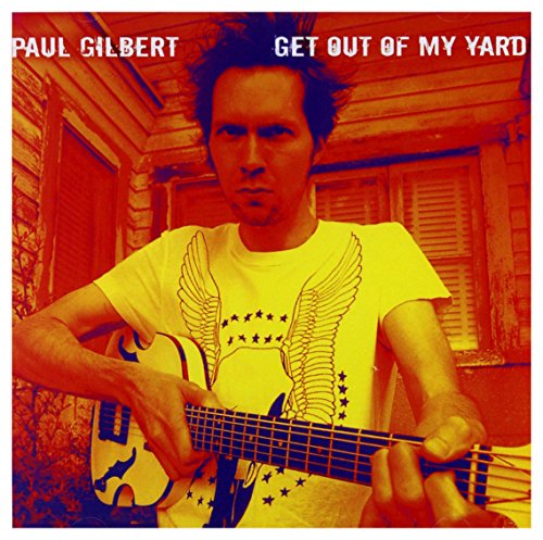 Paul Gilbert - Get Out Of My Yard - CD image 1