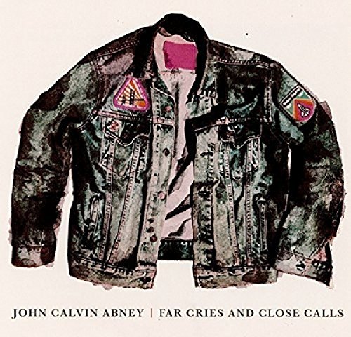 John Calvin Abney - Far Cries and Close Calls - CD image 1